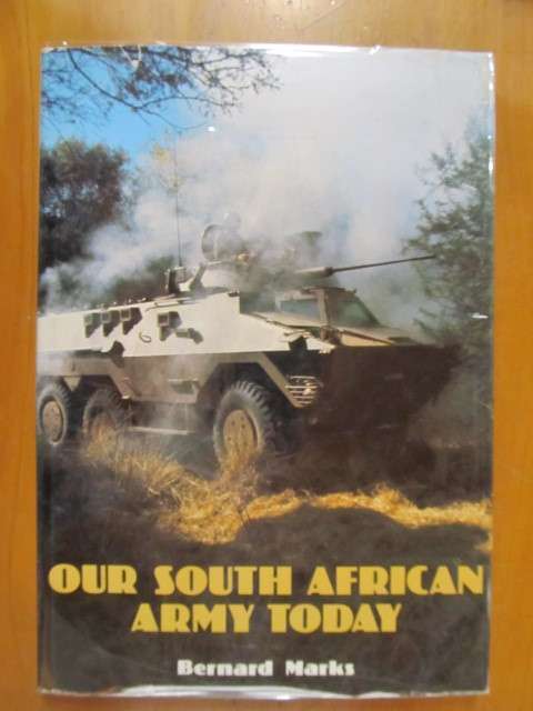 Our South African Army Today -  Bernard Marks