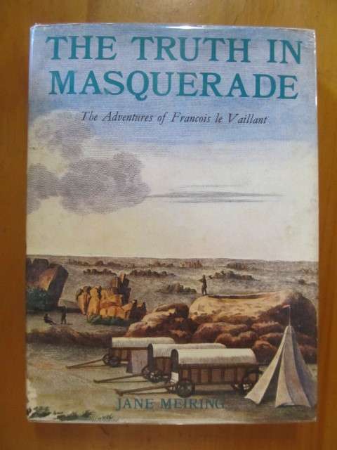 The truth in masquerade - The adventures of Francois le Vaillant