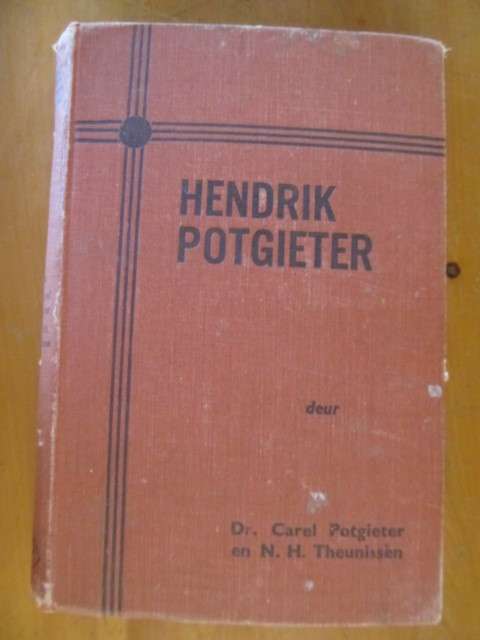 Hendrik Potgieter  -  Dr Carel Potgieter en N H Theunissen