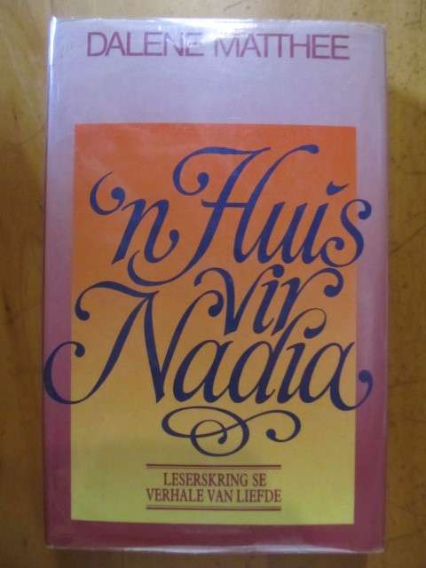 Dalene Matthee -  Ñ Huis vir Nadia