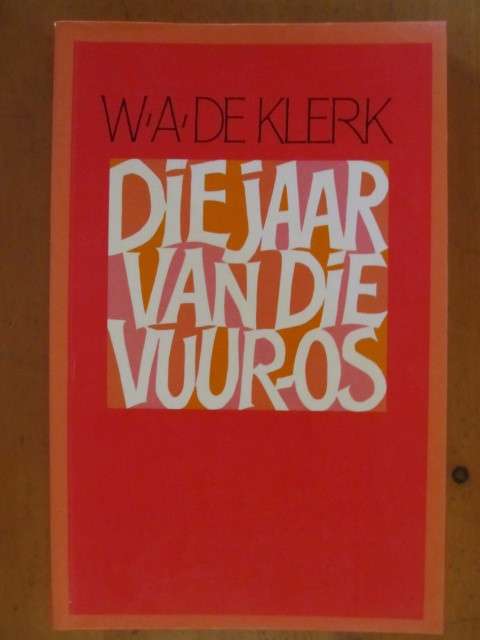 WA de Klerk  -  Die jaar van die vuur-os