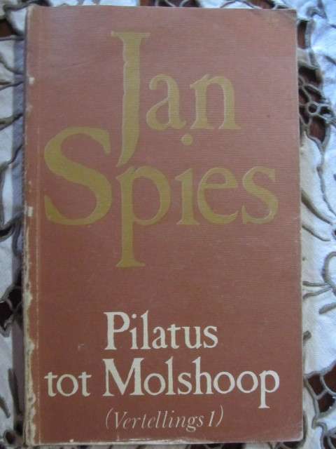 Jan Spies -  Pilatus tot molshoop