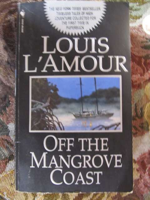 Louis L`Ámour   -  Off the mangrove coast