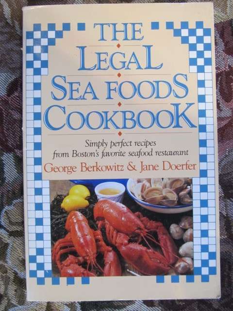 The legal sea foods cookbook -  Berkowitz and Doerfer