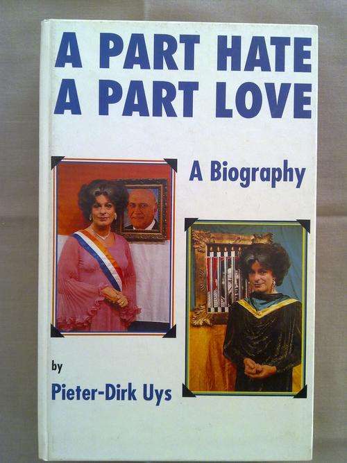 A part hate A part Love by Pieter Dirk Uys