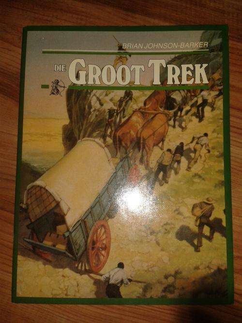 Die Groot Trek - Brian Johnson-Barker (A4 size book - 25 pages)