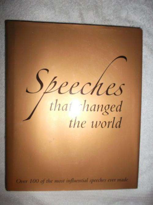 Speeches that changed the world - Over 100 of the most influential speeches ever made