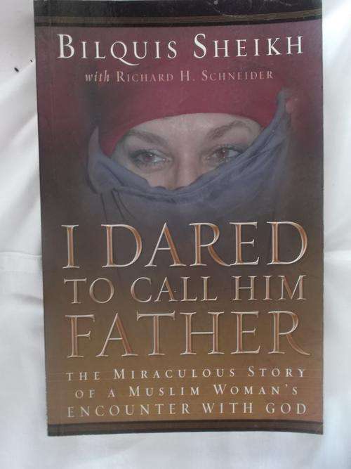 I dared to call him Father - Biquis Sheikh