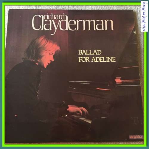 LP - RICHARD CLAYDERMAN: BALLAD FOR ADELINE