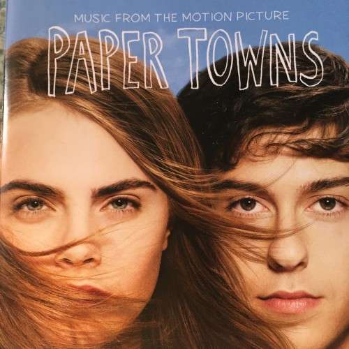CD - PAPER TOWNS: MUSIC FROM THE MOTION PICTURE
