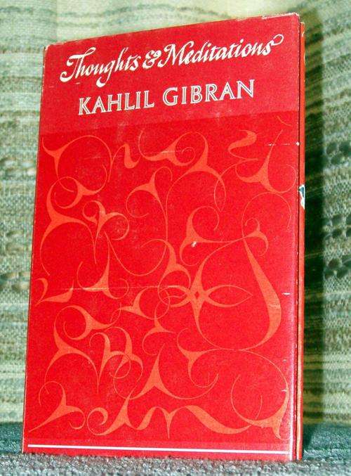 Thoughts & Meditations - Kahlil Gibran