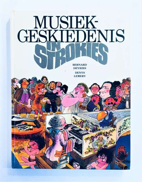 Musiek-Geskiedenis in Strokies. Louis Deyries (trans). Eerste Uitgawe. Hardeband 1982