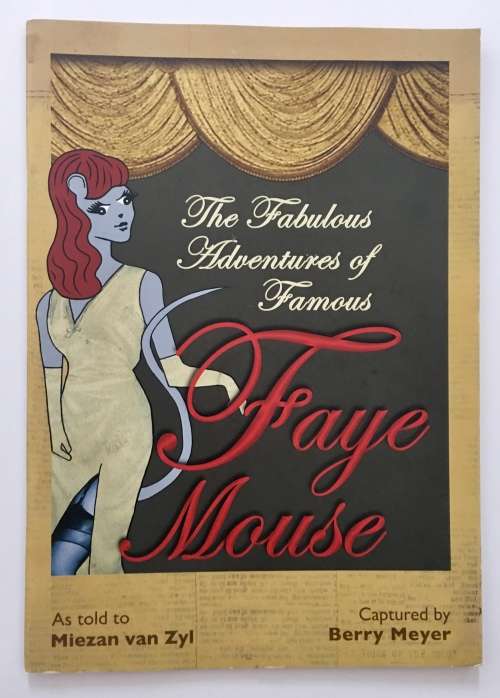 The Fabulous Adventures of Famous Faye Mouse. Miezan van Zyl. 2013