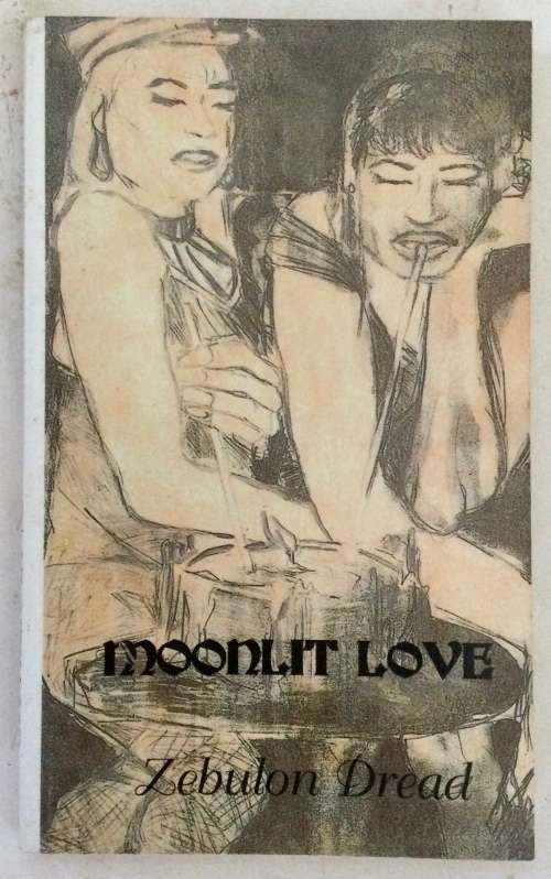 Moonlit Love - Zebulon Dread. Softcover, 1999.