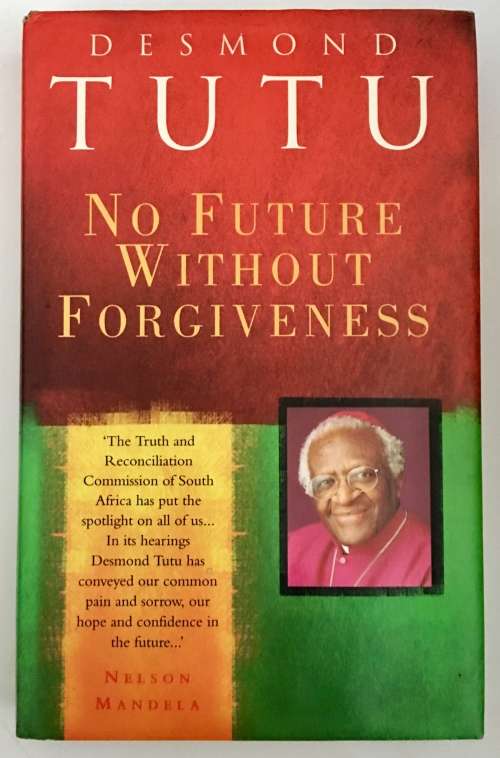 No Future Without Forgiveness by Desmond Tutu. Hardcover, 1st Ed, 1999