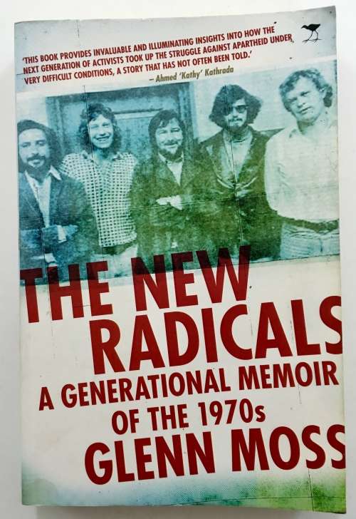 The New Radicals by Glen Moss. Softcover. 1st Ed. 2014
