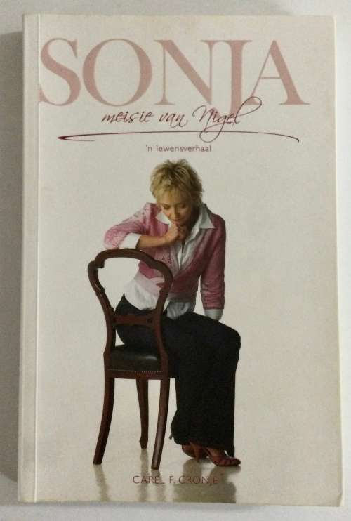 Sonja, Meisie van Nigel deur Carel F Cronjé. Sagteband, 1e Uitg. 2007