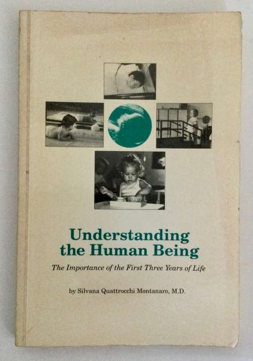 Understanding the Human Being - Silvana Quattrocchi Montanaro MD. SIGNED Softcover, 1991