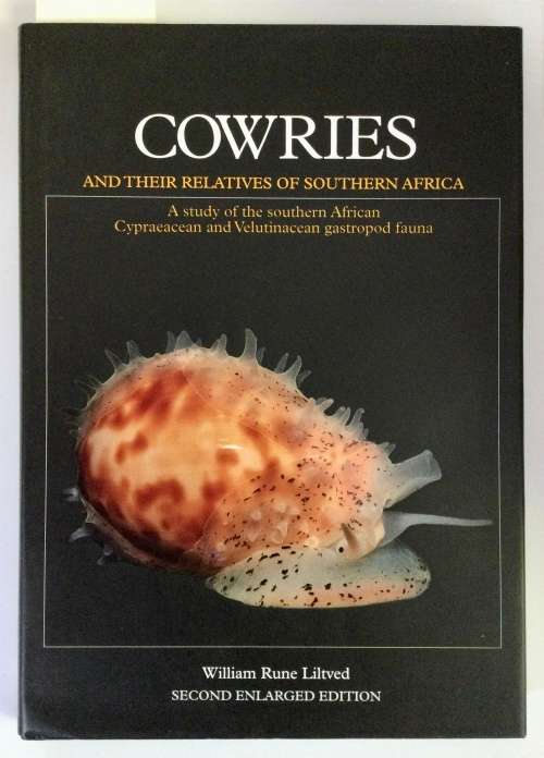 Cowries and Their Relatives of Southern Africa - WR Liltved. SIGNED hardcover. 2000