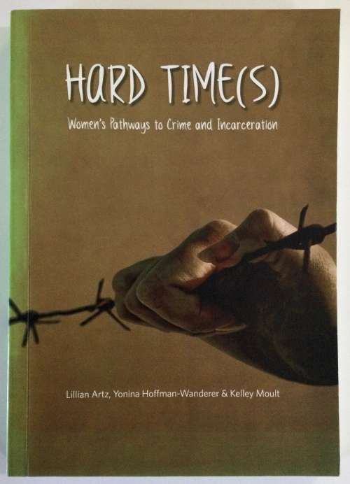 Hard Time(s) - Lillian Artz, Yonina Hoffman-Wanderer and Kelley Moult. Softcover, 2012