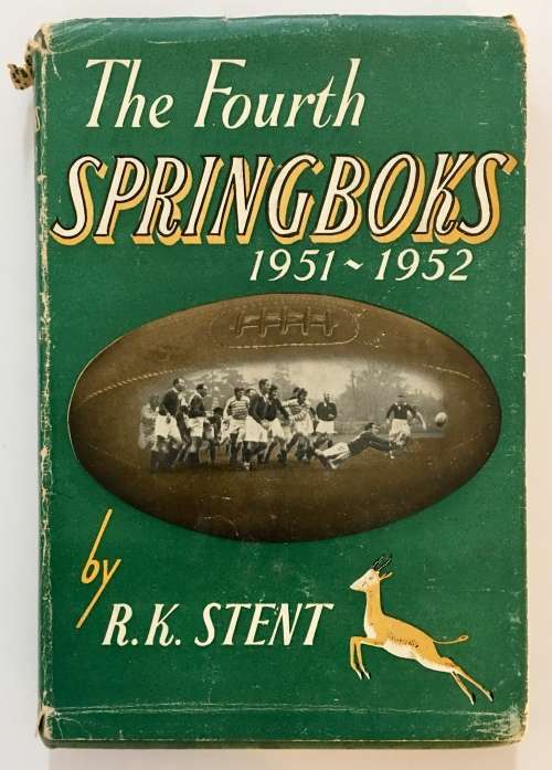 The Fourth Sprinboks: 1951-1952 - RK Stent. Hardcover w/dj. 1st Ed. 1952