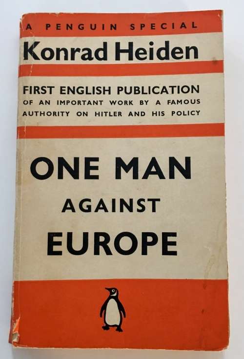 One Man Against Europe - Konrad Heiden. Softcover, 1st Eng Ed. 1939
