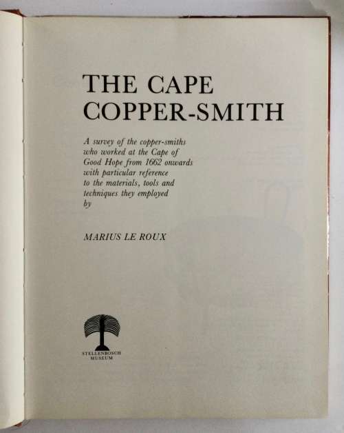 The Cape Coppersmith - Marius le Roux. Hardcover w/dj. 1st Ed. 2nd Imp. 1982