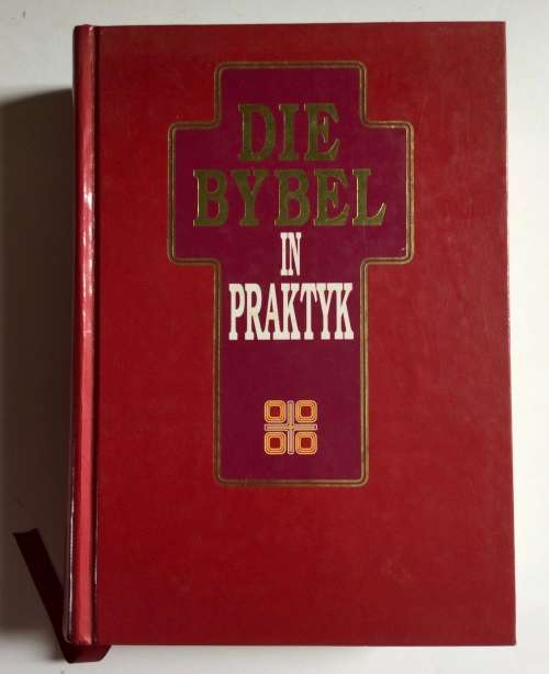 Die Bybel in Praktyk. Hardeband, 1e druk, 1993