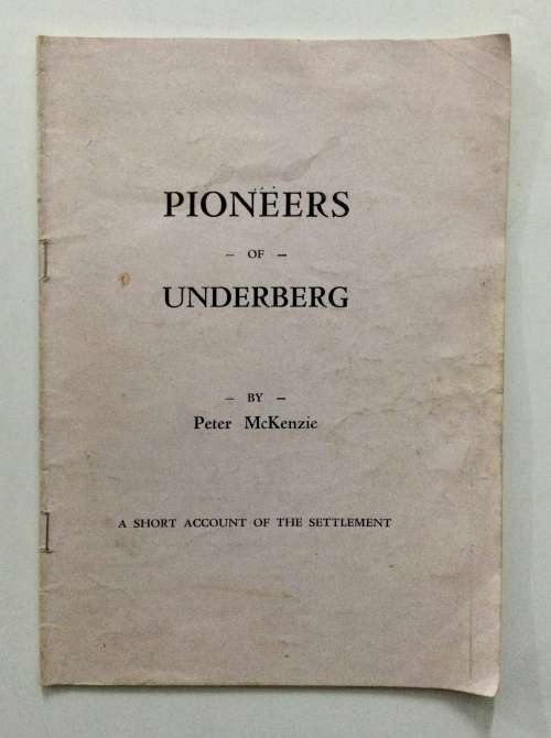 Pioneers of Underberg - Peter McKenzie. Softcover, unknown edition