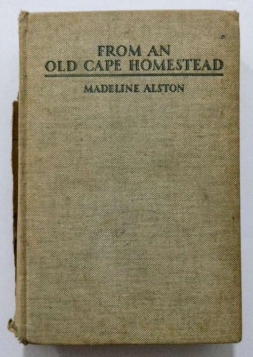 From an Old Cape Homestead - Madeline Alston. Hardcover no dj, 1st Ed. 1929