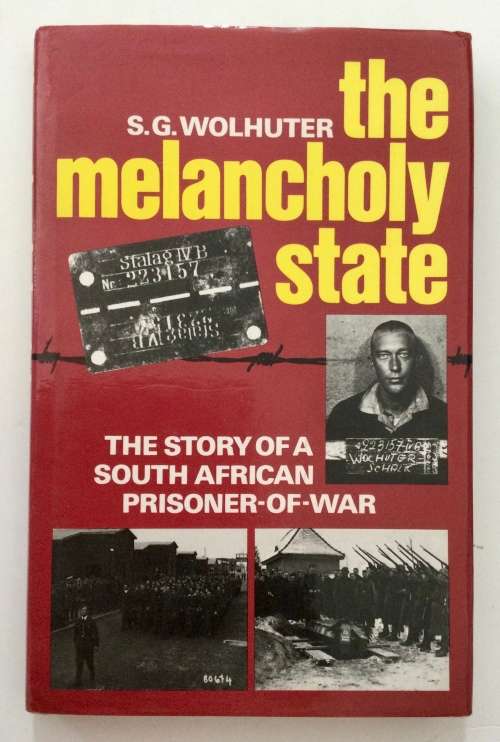 The Melancholy State - SG Wolhuter. Hardcover w/dj. Undated