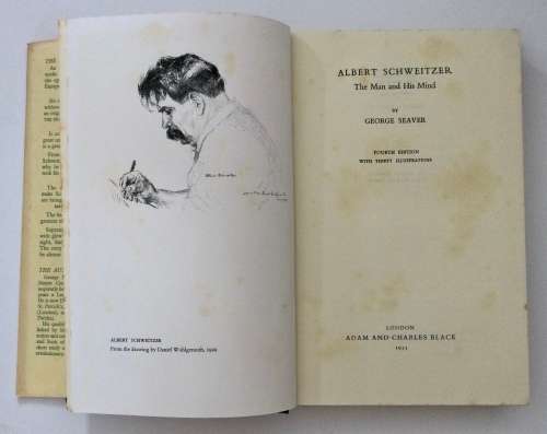 Albert Schweitzer: The Man and his Mind - George Seaver. Hardcover w dj. 4th Ed. 1955