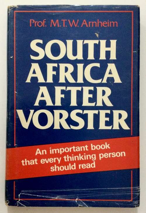 South Africa After Vorster - MTW Arnheim. Hardcover w dj. 1st Ed. 1979