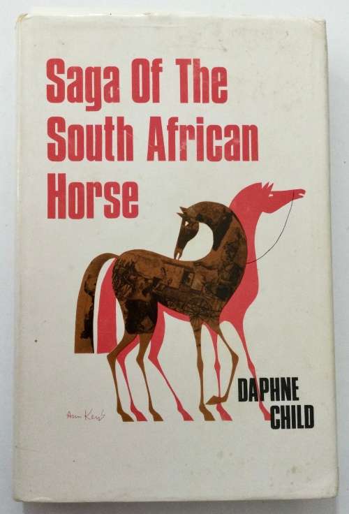 Saga of the South African Horse - Daphne Child. 1st Ed, hardcover w dj, 1967