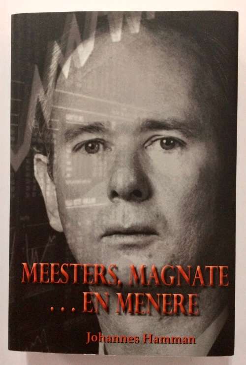 Meesters, Magnate ... en Menere - Johannes Hamman. Sagteband, 1e Uitg. 2e dr. 2015