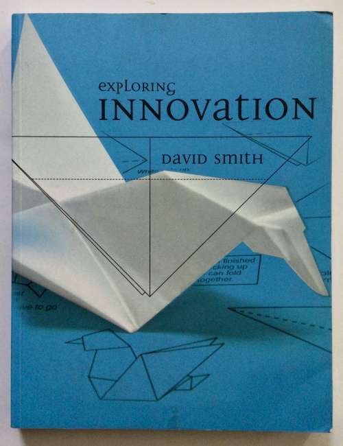 Exploring Innovation - David Smith. Softcover, 1E, 2006