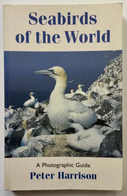 Sea Birds of the World - Peter Harrison. Softcover, Reprint (2003)