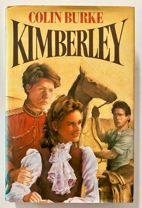 Kimberley - Colin Burke. Hardcover w dj, 1st Ed. 1986