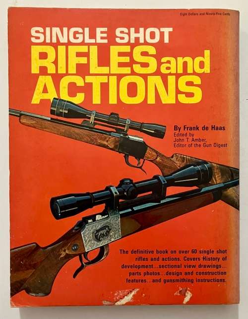 Single Shot Rifles and Actions - Frank de Haas, Softcover, 1st Ed. 1969