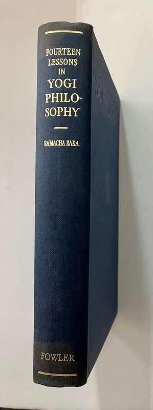 Fourteen Lessons in Yogi Philosophy - Yogi Ramacharaka. Hardcover no dj, 1st Ed. 1964