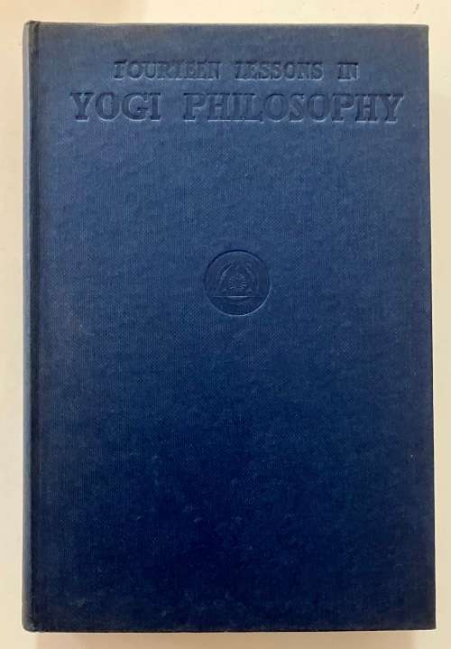 Fourteen Lessons in Yogi Philosophy - Yogi Ramacharaka. Hardcover no dj, 1st Ed. 1964