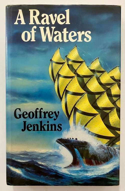 A Ravel of Waters - Geoffrey Jenkins. SIGNED Hardcover w dj, 1st Ed. 1981