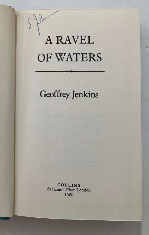 A Ravel of Waters - Geoffrey Jenkins. SIGNED Hardcover w dj, 1st Ed. 1981