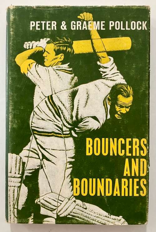 Bouncers and Boundaries - Peter & Graeme Pollock. Hardcover w/dj. 3rd Ed. 1969