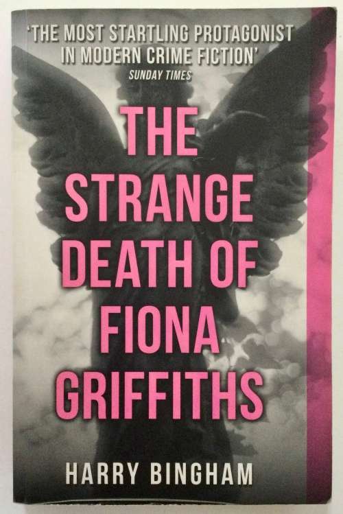 The Strange Death of Fiona Griffiths - Harry Bingham. Softcover, 2014