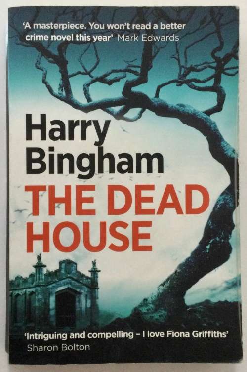 The Dead House - Harry Bingham. Softcover, 2016