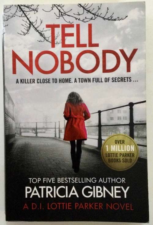 Tell Nobody - Patricia Gibney. Softcover, 2018