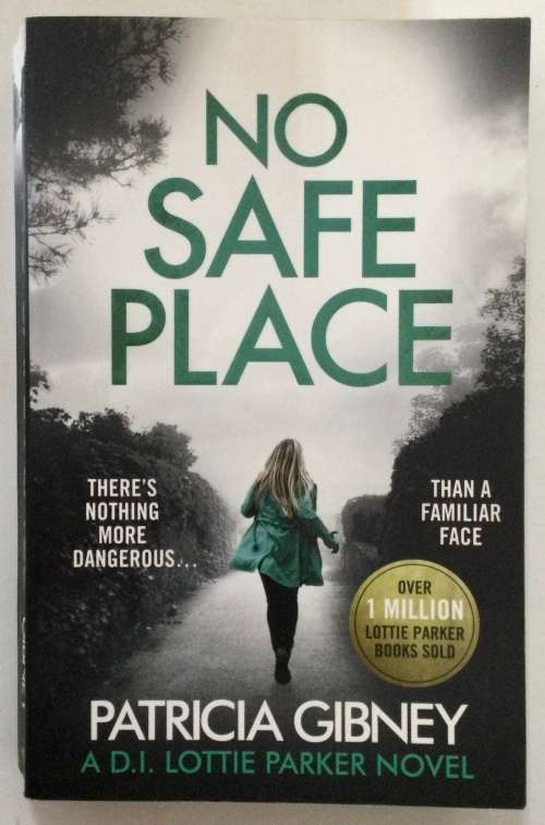No Safe Place - Patricia Gibney. Softcover, 2018