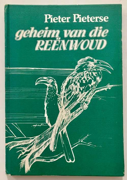 Geheim van die Reënwoud - Pieter Pieterse. Hardeband, 1e Uitg. 1984
