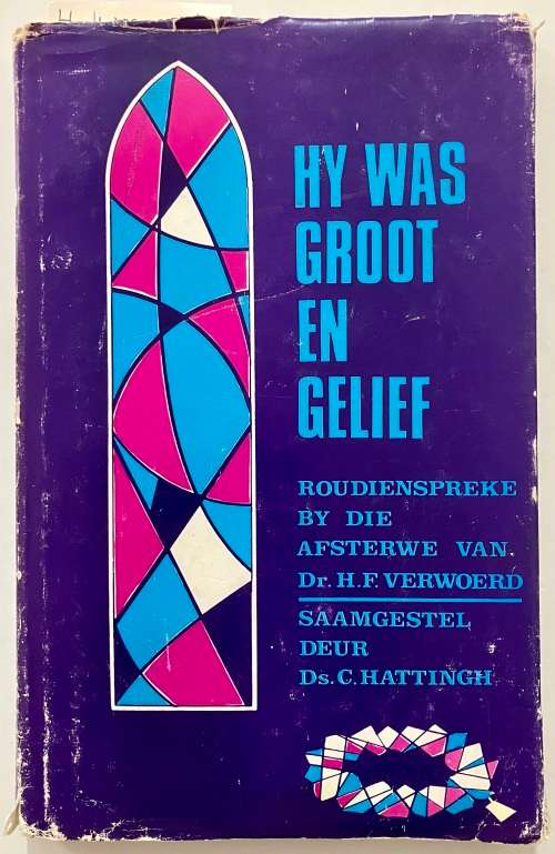 Hy Was Groot en Gelief - Ds C Hattingh. Hardeband met stofjas, 1e Uitg. 1967